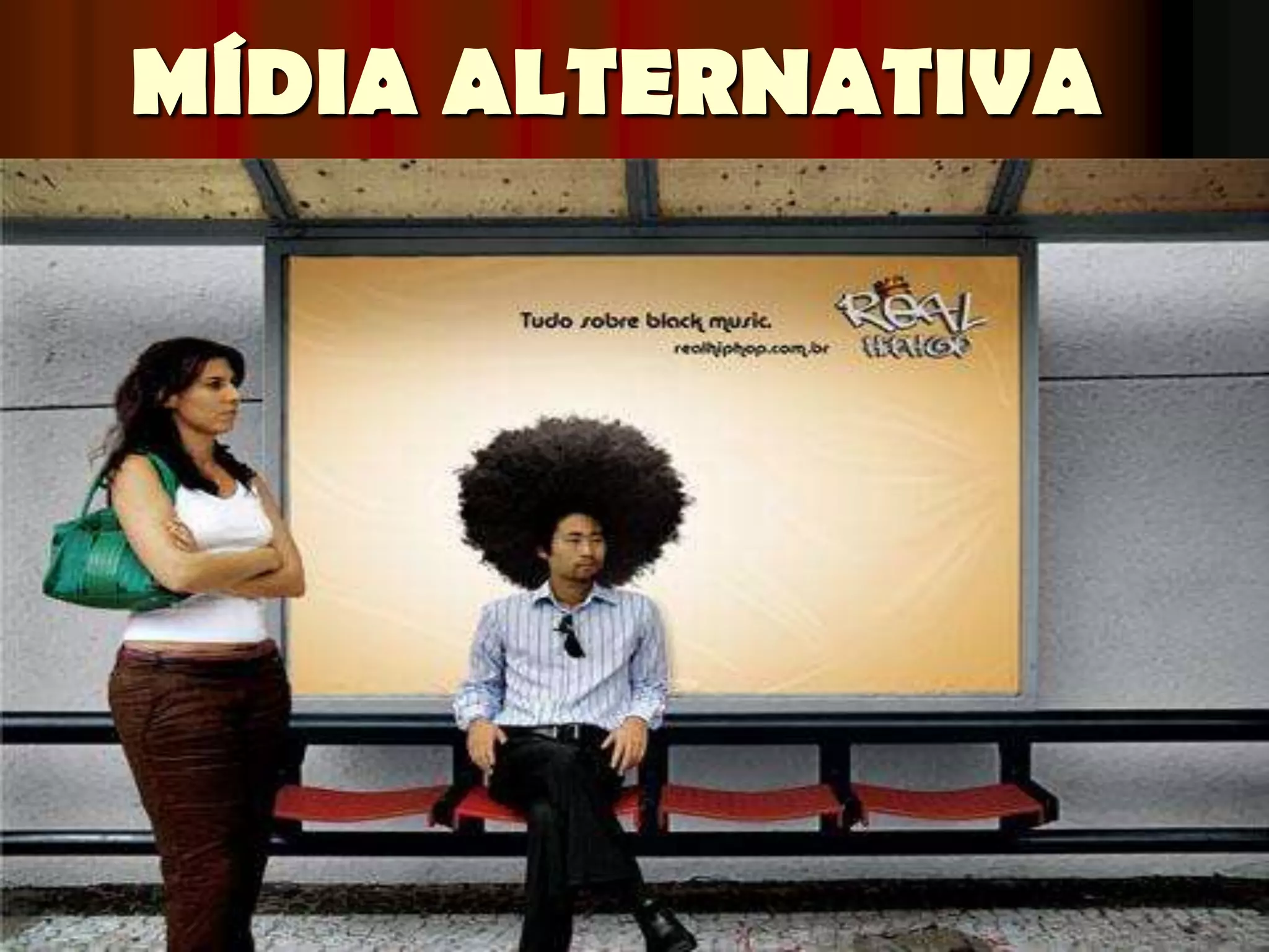 MÍDIA ALTERNATIVA