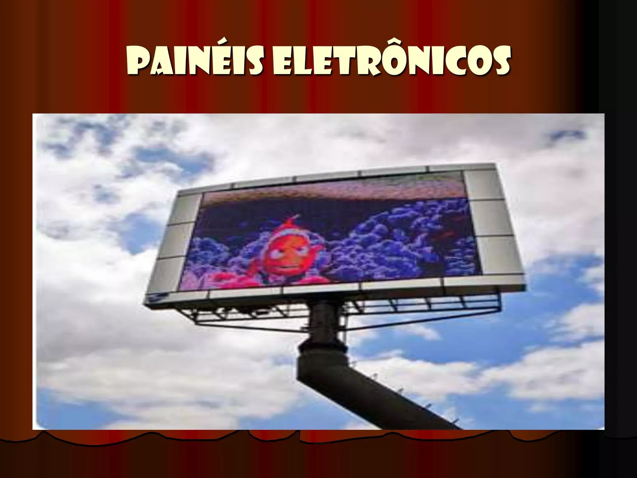 painéis eletrônicos