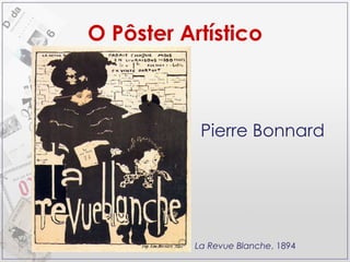 O Pôster Artístico Pierre Bonnard La Revue Blanche , 1894 