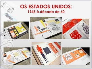 OS ESTADOS UNIDOS: 1945 à década de 60 