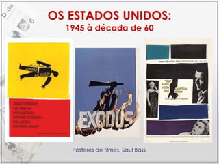 OS ESTADOS UNIDOS: 1945 à década de 60 Pôsteres de filmes, Saul Bass 