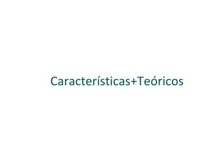 Características+Teóricos 