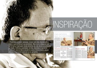 INSPIRAÇÃO
Podemos conhecer pessoas, cruzar com elas diariamente e
saber o que já ﬁzeram na sociedade. Mas como chegaram até
ali? O tema inspiração revela detalhes da vida de personalidades
da região. Infância, juventude, família, decisões e barreiras.
O caminho percorrido e os planos para o futuro fazem destas
pessoas inspirações para as novas gerações.
REVISTA ESPAÇO VIP28
Uma mulher
que fez história
UMA MULHER À FRENTE DO SEU TEMPO
O sorriso farto, o jeito simples, o olhar
sereno e a delicadeza de uma grande dama
da sociedade. Dona Alzira Rabello Elias,
aos 95 anos de idade ainda preservava a
lucidez e as mesmas características que
certamente lhe permitiram entrar para a
história do país. Escolhida pela Revista
Vip, para ser a personagem principal desta
reportagem sobre a atuação das mulheres
no cenário político, Dona Zizinha concedeu
entrevista exclusiva e reveladora, no último
dia 06 de junho.
No dia seguinte, a Cidade das Avenidas
amanheceu mais triste, com a notícia de
sua morte. A mulher que marcou história,
deixando seu legado até hoje presente no
nosso cotidiano, foi a primeira prefeita do
Brasil que parecia advinhar o que o futuro
lhe reservava. Antes da despedida, Dona
Alzira agradeceu à equipe de reportagem
pela lembrança e depois de um abraço
forte ﬁnalizou dizendo: “Fico feliz quando
lembram de mim.É uma homenagem muito
carinhosa e gratiﬁcante. Homenagem
se faz enquanto as pessoas estão vivas
e podem recebê-las. Por isso agradeço
sempre o carinho que esta cidade sempre
teve para comigo.”
Em uma época em que as mulheres
ainda lutavam fortemente pelos seus
direitos e contra o enorme preconceito,
Dona Zizinha, como é carinhosamente
chamada, já comandava uma cidade. Uma
mulher inspiradora, que quebrou regras e
sempre será referência para outras almas
femininas.
Nascida em 31 de agosto de 1917, ﬁlha
de um juíz e uma dona de casa, Alzira
Rabello Elias não entrou para a história
do país por acaso. Aluna sempre muito
aplicada do extinto Grupo Educacional
Davi do Amaral, onde sempre tirava ótimas
notas, ingressou no trabalho ainda jovem.
Foi contratada para trabalhar na Prefeitura
de Araranguá na gestão de governo de Rui
Stockler de Souza. “Primeiro fui escriturária
e depois secretária. Teve oportunidade
em que cheguei a trabalhar na Prefeitura
e também na Câmara de vereadores,”
recorda.
Por duas vezes dona Zezinha esteve
à frente do executivo municipal. Foi a
Dona Zizinha partiu antes de ver a
revista impressa e não teve a possibilidade
de ler esta reportagem encharcada de
palavras carinhosas, que traduzem um
sentimento, acima de tudo, de muita
admiração. Registramos nas próximas
páginas, a última entrevista de uma das
mulheres mais marcantes da história
do país. A Prefeita que o Brasil jamais
esquecerá.
primeira mulher a assumir tal função e
entrar para a história do país. “Foi quando o
prefeito Edmundo Grisardi se licenciou por
tempo indeterminado para fazer política,
porque naquela época começaram as
campanhas eleitorais para o governo do
Estado, em janeiro de 1946. Fui nomeada
pelo interventor Federal enquanto durasse
o afastamento do então prefeito, que
também era nomeado. Tudo isso, na época
do Estado Novo, quando ainda não havia
eleições,” conta.
Mas engana-se quem pensa que o
maior feito de Dona Alzira tenha sido
ser a única prefeita de Araranguá. Sua
contribuição social e seu trabalho de auxilio
aos familiares dos pracinhas que estavam
em campo de batalha na 2ª guerra mundial
também mereceu destaque. Enquanto
muitas mulheres se acomodavam em casa,
Dona Zizinha peregrinava em busca de
auxílio, como remédios e alimentos para os
necessitados. Uma época em que o Brasil
viveu momentos de aﬂição e muita tristeza,
lá estava ela para ser solidária e dar seu
apoio.
Indagada sobre sua grande parcela de
contribuição na época, com humildade
responde: “Não ﬁz nada além daquilo que
devia como brasileira que ama seu país.
Cada um deve sempre fazer sua parte para
melhorar o mundo e a realidade em que
vive,”
Não ﬁz nada além daquilo que
devia como brasileira que ama seu
país. Cada um deve sempre fazer
sua parte para melhorar o mundo e
a realidade em que vive.
REVISTA ESPAÇO VIP 29
EMOÇÃO E LÁGRIMAS
As sábias e belas palavras são faladas
calmamente. Ainda um pouco debilitada
ﬁsicamente por conta dos problemas de
saúde, dona Zizinha tem diﬁculdades para
se comunicar, mas demonstra habilidade
com o discurso. E ela garante, nunca
gostou de política. “Sempre participei
do cenário politico, mas não ﬁz política.
Trabalhei por longos anos na Prefeitura e
durante todo esse tempo passaram por lá
nove prefeitos. Apenas os quatro últimos
foram eleitos. Nunca me manifestei
politicamente,” revelou.
Dedicada às causas religiosas, fez
parte de movimentos da igreja católica.
Apesar da idade já avançada, um de
seus hábitos diários era ir até o pequeno
santuário na sala de estar para fazer
orações. “A fé em Deus é que me move
todos os dias. Rezo muito pela minha
família e pela minha cidade que tanto
amo. Sou grata pelas homenagens que
recebo todos os anos. Tenho até troféu
que leva meu nome. Isso é uma honra
muito grande.”
Dona Alzira foi defensora das mulheres
no comando. “As mulheres devem buscar
seu lugar. Elas têm muita capacidade e
sabem lidar com as situações. Possuem
alma e talento e por isso sabem comandar
como ninguém,” revelou.
Para Dona Zizinha, a Presidenta Dilma
é exemplo de que as mulheres precisam
lutar para garantir seu lugar ao sol. “Eu
não acreditei que ela seria uma boa
Presidenta, mas agora confesso que está
sabendo governar o país de forma sábia.
É inspiração para outras mulheres que
precisam buscar seu espaço,” detalhou.
Antes de ﬁnalizar, Dona Zizinha deixou
um recado para todas as mulheres: “É
importante que as mulheres não apenas
queiram o poder para governar, mas que
governem com sabedoria. É das mãos de
uma mulher que nascerá a esperança de
um futuro melhor para este país,” profetiza.
 