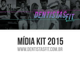 Mídia Kit 2015 | Dentistas Fit