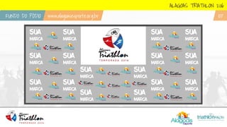 ALAGOAS TRIATHLON 2016
FUNDO DO PÓDIO www.alagoasesporte.org.br 07
 