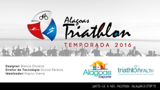 JUNTE-SE A NÓS FACEBOOK /ALAGOASESPORTE
Designer: Bianca Oliveira
Diretor de Tecnologia: Durval Pereira
Idealizador: Higino Vieira
 