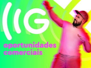 oportunidades
comerciais
 