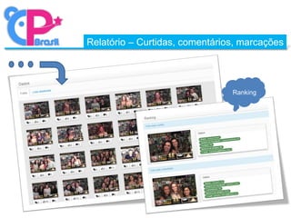 Relatório – Curtidas, comentários, marcações




                                Ranking
 