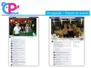Divulgação – Depois do evento
 