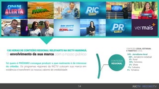 LOCAL, ESTADUAL
E TEMÁTICO
Só quem é PRÓXIMO consegue produzir o que realmente é de interesse
do cidadão.
 