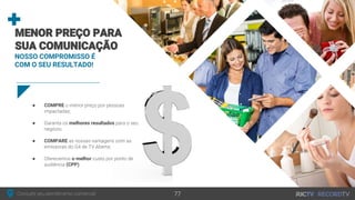 NOSSO COMPROMISSO É
COM O SEU RESULTADO!
● COMPRE
● melhores resultados
● COMPARE
● o melhor
(CPP)
 