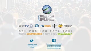 gruporic30.com.br
pr.ricmais.com.br
r7.com
facebook.com/recordtvoficial
facebook.com/rictvparana
facebook.com/RICMaisPR
facebook.com/BgMaringá
 