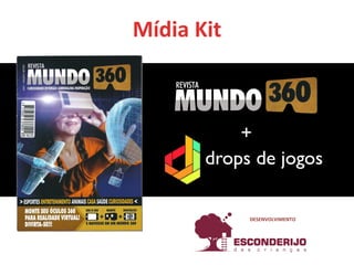 Mídia Kit 2017 Drops de Jogos e Mundo360 - Maio de 2017