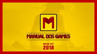 Manual dos Games Midia Kit 2018