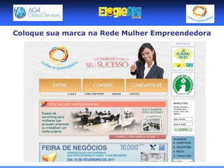 Coloque sua marca na Rede Mulher Empreendedora
 