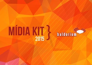 Midia Kit baldorium 2015