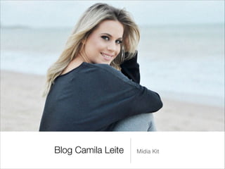 Blog Camila Leite Mídia Kit
 