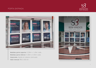 7
PORTA ENTRADA
Medidas parte superior: 0,96m x 1,09m cada
Medidas parte inferior: 0,96m x 0,80m cada
Impressão: digital em adesivo perfurado
Valor mensal: R$ 2.000,00
 