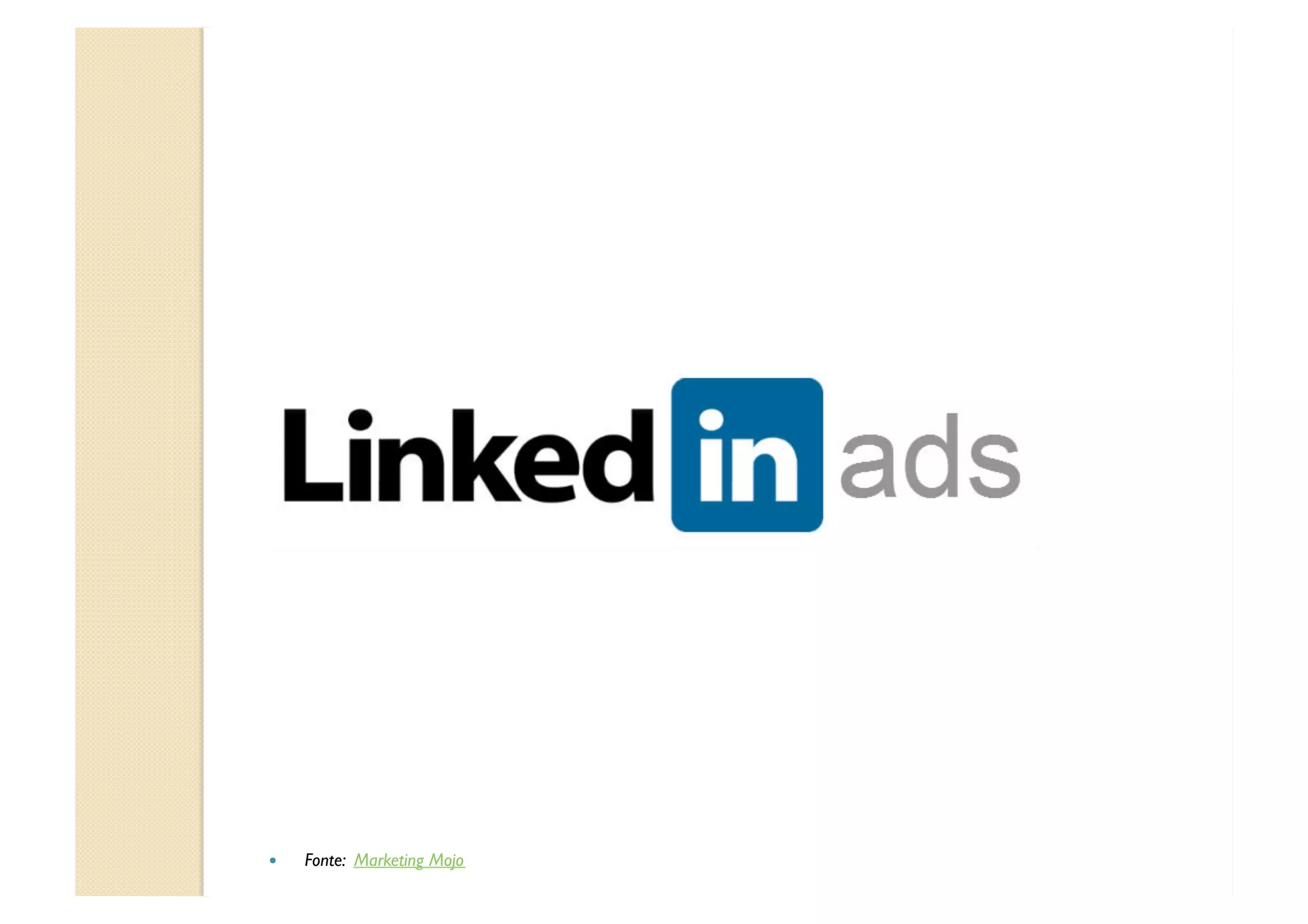   Fonte: Marketing Mojo
 