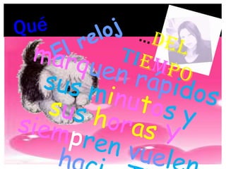 es el mañanaEl FuturoY tal vez ya tengaNOMBREpero aún es incierto ? 