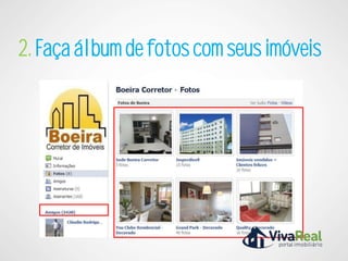 2. Faça álbum de fotos com seus imóveis
 
