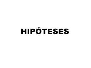 HIPÓTESES 