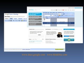 www.docs.google.com   www.thinkfree.com 