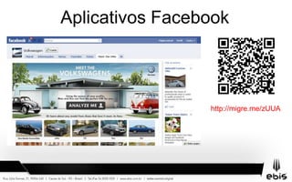 Aplicativos Facebook
http://migre.me/zUUA
 
