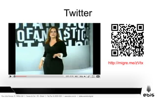 Twitter
http://migre.me/zVtx
 