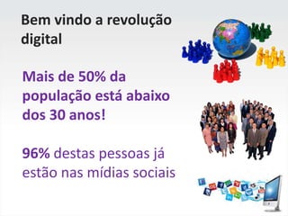     Março de 2009 – 84%A pesquisa ainda enfatiza que as redes sociais crescem ainda mais e que os consumidores realmente as usam no processo de compra.