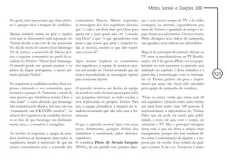 Mídias Sociais e Eleições 2010


No geral, mais importante que obter eleito- comentários. Depois, Marina respondeu          ças e com pouco tempo de TV e de rádio,
res é agregar valor à imagem do candidato. as mensagens dos dois seguidores dizendo        conseguiu na internet, especialmente por
                                                que “a vida é um dom dado por Deus para    meio do Twitter, a igualdade de tempo e es-
Marina também sentiu na pele a rapidez quem crê e para quem não crê. Louvado               paço frente aos adversários. Em seus tweets,
com que se desconstrói uma reputação no seja Deus” e que “o que aprendemos com             Plínio divulgava seus vídeos de campanha,
Twitter devido a um erro de sua assessoria. Jesus é que temos que amar e respeitar to-     sua agenda e tecia críticas aos adversários.
No dia da morte do escritor José Saramago das as pessoas, mesmo as que não respei-
(18 de junho), a assessoria de Marina pos- tam a nossa fé”.                                Depois de participar do primeiro debate na
tou o seguinte comentário no perfil da se-                                                 TV entre os presidenciáveis, na TV Bandei-
nadora no Twitter: “Morre José Saramago. Após retuitar (replicar) os comentários           rantes, em 5 de agosto, Plínio viu sua popu-
O mundo perde um grande escritor e os dos seguidores, a equipe da senadora pos-            laridade na web aumentar (o episódio será
países da língua portuguesa, o nosso pri- tou um recado no Twitter avisando que ela        analisado no capítulo 2 deste trabalho) e a
meiro prêmio Nobel”.                            estava reproduzindo as mensagens apenas    partir daí, a comunicação com os internau-     121
                                                para comentar depois.                      tas via Twitter ganhou um peso e impor-
Na sequência, a candidata recebeu duas res-                                                tância que antes não havia sido calculado
postas criticando o seu comentário, ques- O episódio mostrou um deslize da equipe          pela equipe de campanha do socialista.
tionando o porquê de “lamentar a morte de da senadora onde ela mais aposta para subir
uma pessoa que blasfemou contra Deus a nas pesquisas eleitorais: as redes sociais, e       “Hoje eu estava vendo que estou com 68
vida toda?” e outro dizendo que Saramago teve repercussão no próprio Twitter. Para         mil seguidores. Quando entro para twittar,
não respeitava a fé alheia e, por isso, não era uns, a equipe prejudicou a imagem da se-   em meia hora tenho mais 100 pessoas. É
“exatamente um GRANDE escritor”. As nadora mostrando que não sabe usar a fer-              impressionante a importância do Twitter.
críticas dos seguidores da candidata devem- ramenta.                                       Claro que ele pode ser usado pela publi-
se ao fato de que Saramago era declarada-                                                  cidade, e creio até que, com o tempo, vai
mente ateu, e a senadora é evangélica.          O que o episódio mostra? Que com essas     substituir a TV. Mas a principal vantagem
                                                novas ferramentas, qualquer deslize dos    desta rede é que ela deixa a relação mais
Ao receber as respostas, a equipe da sena- candidatos é monitorado pelos eleitores-        transparente, porque não tem nenhum fil-
dora reenviou as mensagens para todos os seguidores.                                       tro entre a comunicação de alguém e a res-
seguidores, dando a impressão de que ela O socialista Plínio de Arruda Sampaio             posta que ele recebe. Está isolado de qual-
estaria concordando com o conteúdo dos (PSOL), de um partido sem grandes alian-            quer contato. É ele e só. A resposta é muito
 