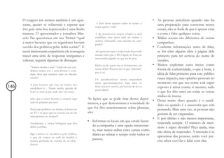 O exagero em termos também é um agra-                                                                   • As pessoas percebem quando não há
                                                               o José Serra repassa todas as noites o
      vante, querer se sobressair e esperar que                                                                 uma preparação para conversar nestes
                                                              mapa quatro rodas
      isto gere uma boa repercussão é uma ilusão                                                                canais, não se iluda de que é apenas criar
      imatura. O apresentador e jornalista Mar-               A @_mariadorosario rasgou elogios a uma           a conta e falar qualquer coisa;
      celo Tas questionou em seu Twitter “qual                candidata, mas errou nick no twitter e          • Mídias sociais são diferentes de outras
                                                              acabou colocando uma menina na cam-
      a maior besteira que os seguidores haviam               panha!
                                                                                                                campanhas;
      ouvido dos políticos pelas redes sociais”. E                                                            • Confirme informações antes de falar,
      nesta interessante experiência ele conseguiu            até agora isso que o sr @viceindio disse:todo     se for citar alguém abra a página dele
      trazer uma série de respostas instigantes e             mundo sabe que o PT é ligado às Farc, ao          primeiro para ter certeza do nome de
                                                              narcotráfico,ligado ao que há de pior.
      valiosas, seguem algumas de destaque:                                                                     usuário;
                                                              Deles ou de quem usa as ferramentas em          • Muitos exploram estes meios como
           “Vamos mudar o país” Vindo de uns can-
           didatos malas, isso é uma afronta à socie-
                                                              nome deles? Poucos são os que “pilotam”           forma de exclusividade, o que é bom, a
                                                              por si só.
           dade. Será que estamos indo na direção                                                               idéia de falar primeiro para este público
           errada?
                                                              Os presidenciáveis nunca respondem                causa impacto, mas opiniões pessoais no
                                                              meus questionamentos, logo nãos os                momento em que seu nome está super
           A pior besteira que vejo no twitter dos
146        candidatos é: - Vejam minha agenda de
                                                              lêem (escrevi certo?), pq haveria de ler os       exposto é atirar contra si mesmo; tudo
                                                              posts deles?
           hoje! to nem aí pra onde eles vão estar...                                                           o que for dito sairá em todas as outras
                                                                                                                mídias de massa;
           acho que a maior besteira é estarem aqui      As lições que se pode tirar destes depoi-            • Deixe muito claro quando é o candi-
           sem ter preparo pra isso.                     mentos, e que demonstram a veracidade do               dato ou quando é a assessoria que está
           Nem sigo políticos no twitter, já basta ver
                                                         que foi dito anteriormente sobre planejar,             postando. Mais uma vez, as pessoas não
           na TV e cê quer que eu cometa um ato de       são:                                                   gostam de ser enganadas;
           masoquismo no twitter?!
                                                                                                              • E por último e não menos importante,
                                                         • Informar os locais em que estará fazen-              responda sempre. O número de men-
           Atualmente, é tantas bobagens que fica
           difícil escolher.                               do a campanha é uma opção interessan-                tions é super elevado? Peça ajuda, mas
                                                           te, mas nunca utilize estes canais como              não deixe de responder. A intenção é se
           Siga o Serra e vc vai saber o q ele sonhou,     diário ao relatar o tempo todo todos os              aproximar das pessoas, então você pre-
           o que ele comeu no café da manhã, a
           música preferida da vizinha do tio dele..
                                                           passos;                                              cisa saber ouvi-las e falar com elas.
           dureza
 