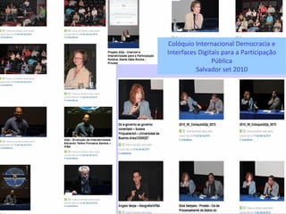 Colóquio Internacional Democracia e Interfaces Digitais para a Participação Pública Salvador set 2010 