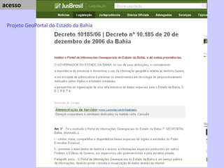 acesso  Projeto GeoPortal do Estado da Bahia 