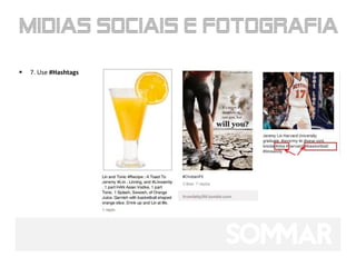    7. Use #Hashtags
 