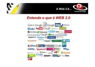 A Web 2.0...


Entenda o que é WEB 2.0
 