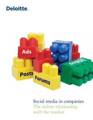 Social media in companies
The online relationship
with the market
 