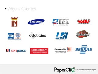  Alguns Clientes
 