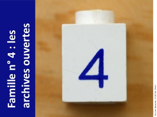 ParLeoReynolds-CC-BY-SA-Flick’r
Famillen°4:les
archivesouvertes
 