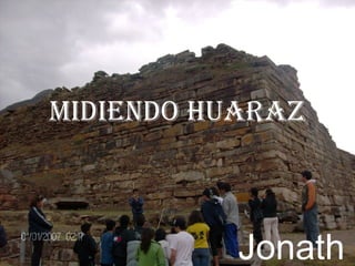 Midiendo Huaraz Jonathan Vega 
