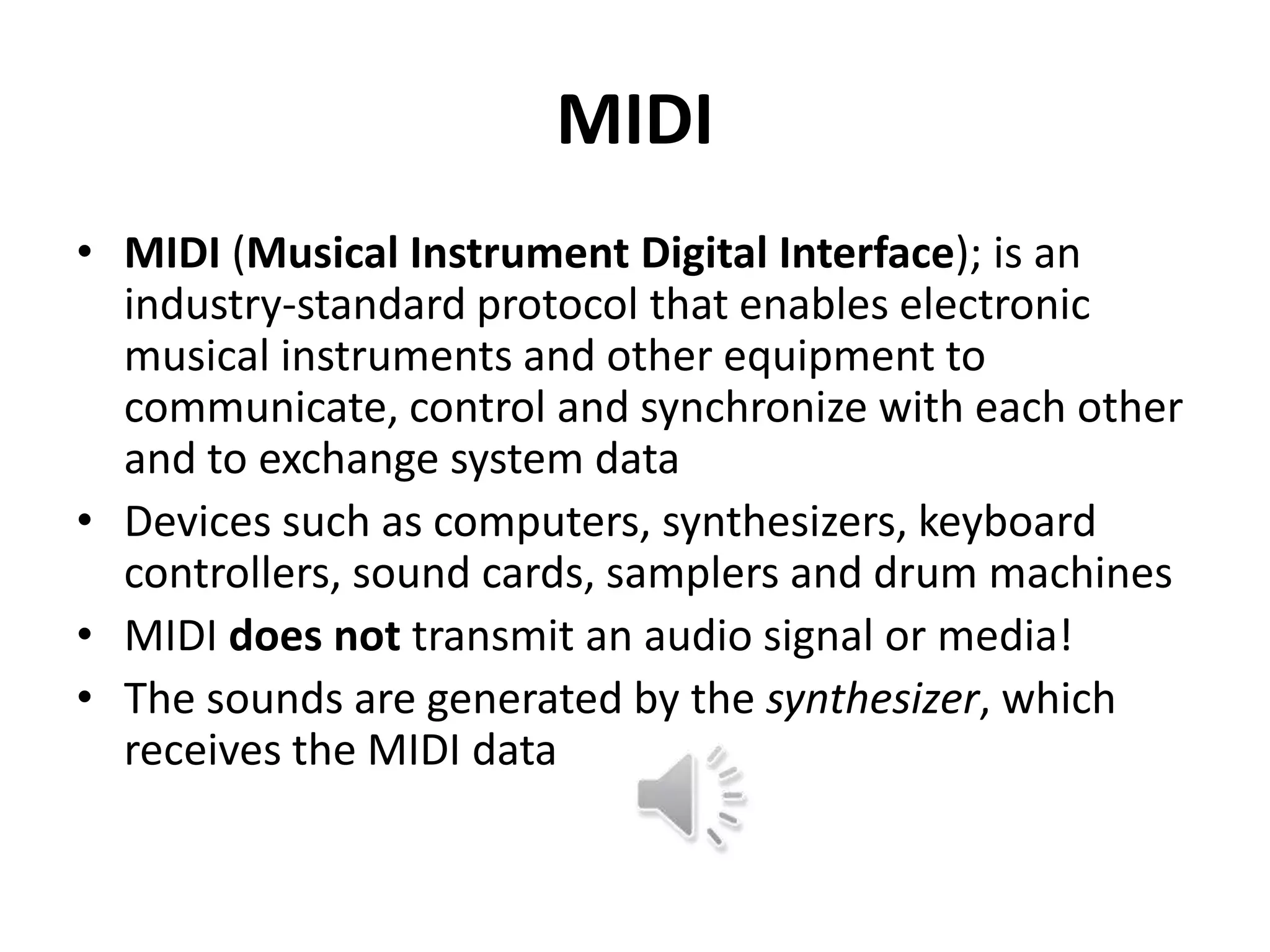 The MIDI Protocol Musical Instrument Digital Interface