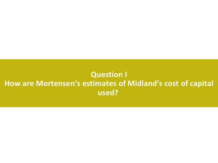 midland energy resources inc global energy Related documents: essay on midland energy resources, inc: cost of capital essay on human capital in smartbusiness consulting inc improvements 5 40 conclusion 6 50 bibliography 8 10. midland energy resources inc global energy Related documents: essay on midland energy resources, inc: cost of capital essay on human capital in smartbusiness consulting inc improvements 5 40 conclusion 6 50 bibliography 8 10.