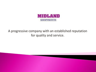 A progressive company with an established reputation for quality and service. 
 