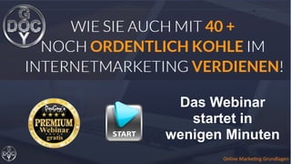 Online-Marketing Grundlagen
Das Webinar
startet in
wenigen Minuten
 