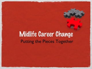 Midlife Career Change ,[object Object]