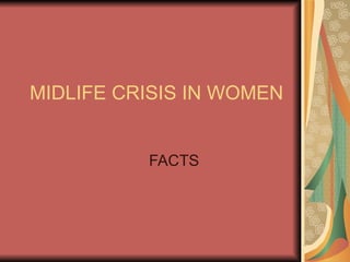 MIDLIFE CRISIS IN WOMEN FACTS 