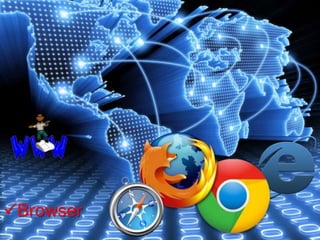 Browser
 