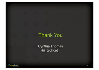 Thank You 
Cynthia Thomas 
@_techcet_ 
56 
