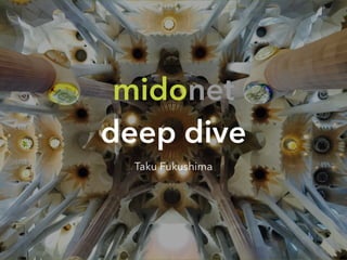 midonet
deep dive
Taku Fukushima
 