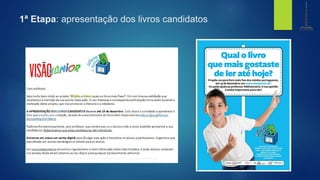 1ª Etapa: apresentação dos livros candidatos
biblioteca
Centro de Recursos
e.b. 1,2,3 de gondifelos
agrupamento de escolasde gondifelos
 
